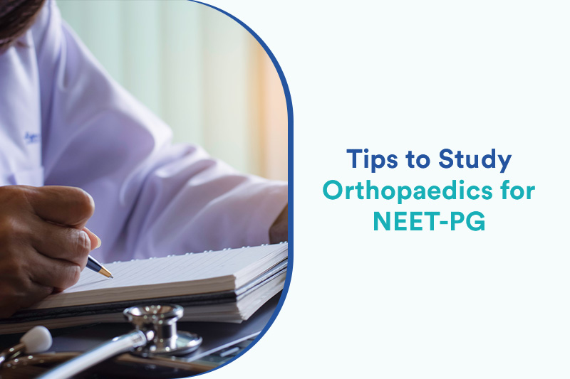 Tips to Study Orthopaedics for NEET-PG